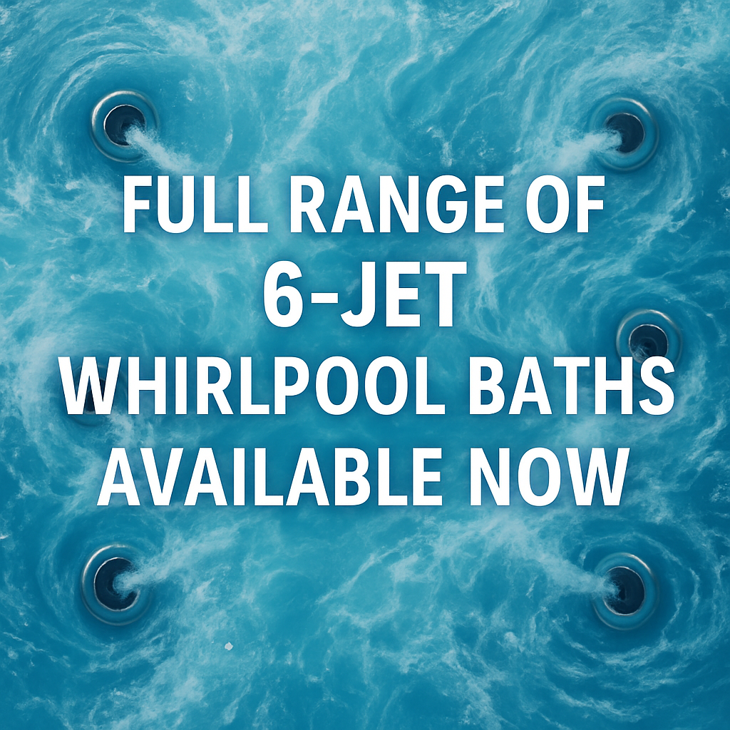 Full Range of 6-Jet Affordable Whirlpool Baths Available Now